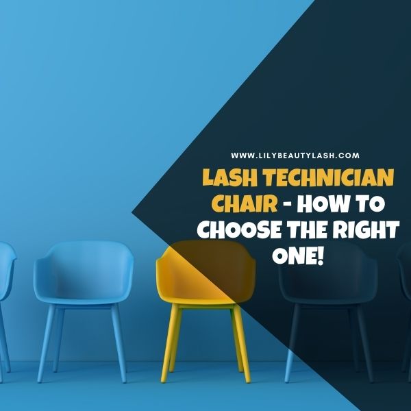 Lash Technician Chair - How To Choose The Right One
